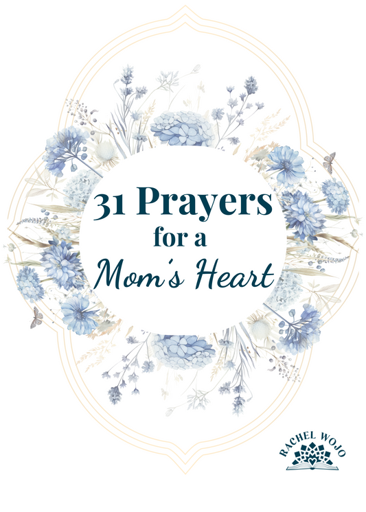 31 Days of Prayers for a Mom's Heart DIGITAL DOWNLOAD (PDF)