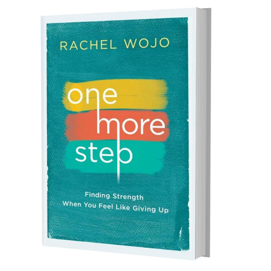 One More Step, Finding Strength When You Feel Like Giving Up - Rachel Wojo Shop