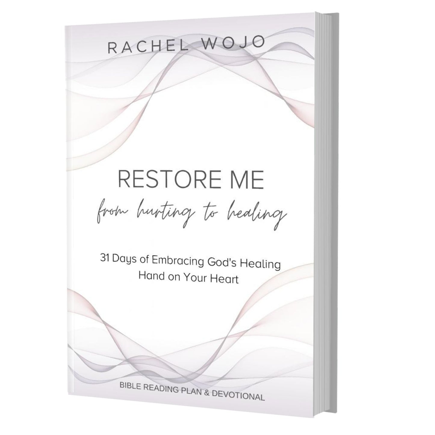 Restore Me From Hurting to Healing PAPERBACK - Rachel Wojo Shop